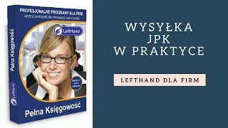 LeftHand Pełna Księgowość  wysyłka JPK w praktyce [upl. by Corrinne]