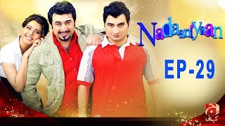 Nadaniyaan  Episode 29  GEO KAHANI [upl. by Eadith12]