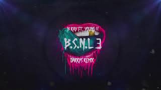 BSNL 3  B Ray ft Young H  Darrys Remix [upl. by Gehman]