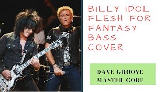 Billy Idol  Flesh For Fantasy Bass Cover [upl. by Darnoc]