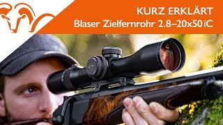 KURZ ERKLÄRT  Blaser Zielfernrohr 2820x50iC [upl. by Oz439]