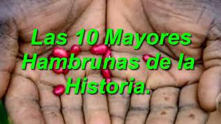 Las 10 Mayores Hambrunas de la Historia [upl. by Brandais]