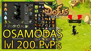 OSAMODAS lvl 200 PvPs  Dofus Touch [upl. by Eniad]