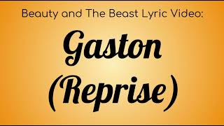 Beauty and The Beast on Broadway Lyric Video Gaston Reprise [upl. by Pierrette]