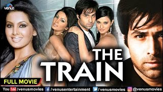 The Train HD  Hindi Full Movie  Emraan Hashmi  Geeta Basra  Sayali Bhagat  Hindi Movie 2023 [upl. by Atiral]