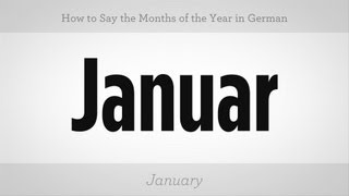 How to Say Months of the Year in German  German Lessons [upl. by Wilkins]