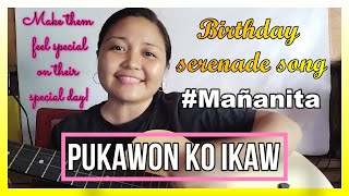 PUKAWON KO IKAW  Mañanita song  Harana  Birthday Serenade Song  Chesil Velarde [upl. by Rieth548]