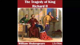 Richard II by William SHAKESPEARE  Dramatic Reading [upl. by Amo]