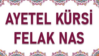 3 Ayetel Kürsi Felak Nas [upl. by Rauscher]