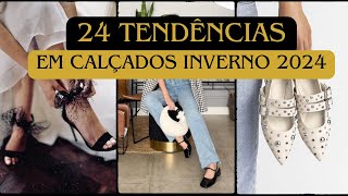 24 TENDÊNCIAS em CALÇADOS para o INVERNO 2024 🔥 AS PRINCIPAIS APOSTAS para VOCÊ se INSPIRAR [upl. by Bryn205]