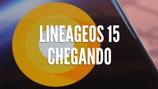 LINEAGEOS 15 CHEGANDO ANDROID 80 VEJA LISTA OFICIAL DE APARELHOS [upl. by Otreblasiul]