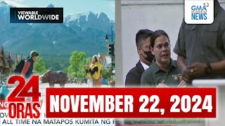 24 Oras Express November 22 2024 HD [upl. by Falk]