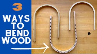 3 Ways to Bend Wood [upl. by Luar]