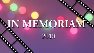 In Memoriam 2018 [upl. by Proudfoot]