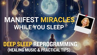 Sleep Guided Meditation Unlock Miracles amp Transform Your Life Inspired by Louise Hay 2024 [upl. by Lancey]