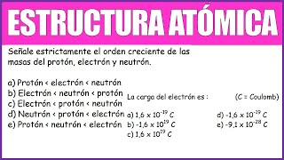 Señale estrictamente el orden creciente de las masas del protón electrón neutrón ESTRUCTURA ATÓMICA [upl. by Yentterb]