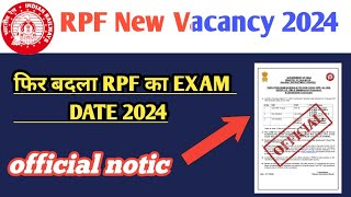 RPF Exam Date Change 2024  RPF ka exam date Mai fir badlao  RPF ka Exam kab hoga [upl. by Pineda130]