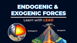 Endogenic and Exogenic Forces  Learn with LEAD  LEAD [upl. by Oretos815]