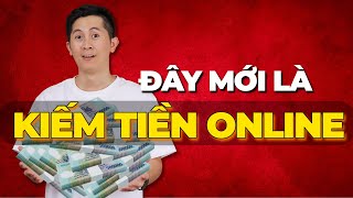 5 Cách kiếm tiền online nghiêm túc quotTHẬT SỰ RA TIỀNquot [upl. by Tahmosh]