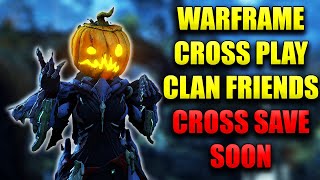 Warframe Cross Play Friends Clan Alliance Now Available Cross Save Info This Friday [upl. by Brosine]