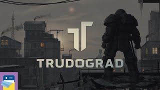 TRUDOGRAD iOS Gameplay Walkthrough Part 1 by AtomTeam [upl. by Loriner]