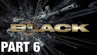 Black PS2 Walkthrough Gameplay Part 6 [upl. by Riamo]