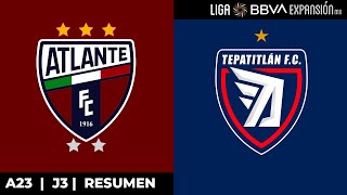 ¡Emocionante empate  Resumen  Atlante vs Tepatitlán  Jornada3  A23  Liga BBVA Expansión MX [upl. by Ecnarrot]