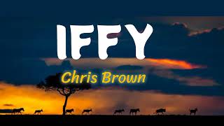 Chris Brown  IFFY Lyrics lyrics chrisbrown [upl. by Herta153]