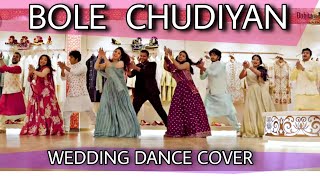 Bole Chudiyan Wedding Dance Cover  Sangeet Performance [upl. by Anaeg]