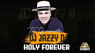 DJ Jazzy D The Groovemaster Holy Forever [upl. by Helena]