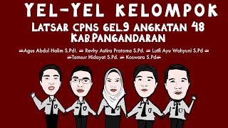 YEL YEL KELOMPOK LATSAR CPNS 2021  GELOMBANG IX ANGKATAN XLVIII  Kabupaten Pangandaran [upl. by Shimkus]