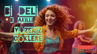 🎶DELİ KIZ🎶 [upl. by Kobe]