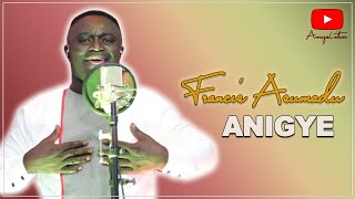 Francis Asumadu  Anigye [upl. by Livia]