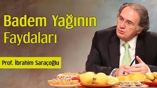 Badem Yağının Faydaları  Prof İbrahim Saraçoğlu [upl. by Mcclenaghan194]