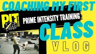 Coaching My FIRST Prime Intensity Training Class vlog [upl. by Alena880]