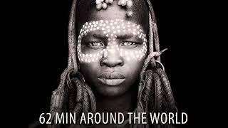 62 MIN AROUND THE WORLD Ethnic Deep House dj set [upl. by Anaitsirhc]