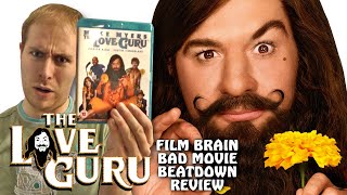 Bad Movie Beatdown The Love Guru REVIEW [upl. by Salahi428]