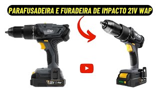 INCRÍVEL ESTE LANÇAMENTO  PARAFUSADEIRA E FURADEIRA DE IMPACTO  21V WAP K21 ID03 [upl. by Aronoh735]