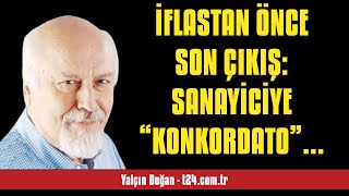 YALÇIN DOĞAN İFLASTAN ÖNCE SON ÇIKIŞ SANAYİCİYE “KONKORDATO” EĞİTİMİ  SESLİ KÖŞE YAZISI [upl. by Cletus]