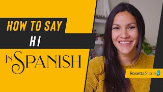 How to Say Hi in Spanish Like a Native Speaker Including How to Pronounce Hola  Rosetta Stone® [upl. by Tris185]