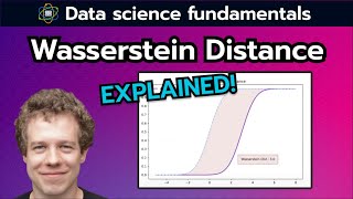 Wasserstein Distance Explained  Data Science Fundamentals [upl. by Nairoc]