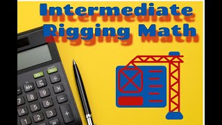 Intermediate Rigging Calculations [upl. by Ihcego861]