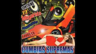 Cumbias Supremas Disco Completo [upl. by Ahsemo592]