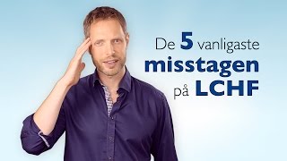 De 5 vanligaste misstagen på LCHF kortversion [upl. by Oicnerual]