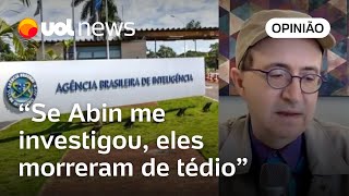 Reinaldo Azevedo é citado em relatório da PF sobre Abin Se me investigaram morreram de tédio [upl. by Rourke904]