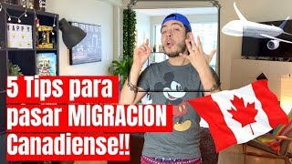 5 TIPS PARA PASAR MIGRACION EN CANADA [upl. by Ojytteb]