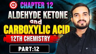 Aldehyde Ketone and Carboxylic Acid  12th Chemistry  Chapter12 Part 12 neet a2zpractical991 [upl. by Karolina721]