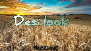 Desi look Slowed reverb AnjaliRaghav Haryanvi song [upl. by Lucretia]