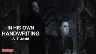 quotIn His Own Handwritingquot by S T Joshi  From the Library of Rlyeh [upl. by Ayikur]