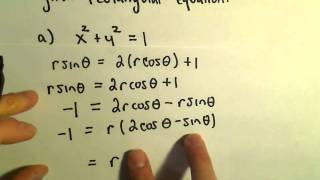 Converting Between Polar and Rectangular Equations Ex 3 [upl. by Oilegor355]